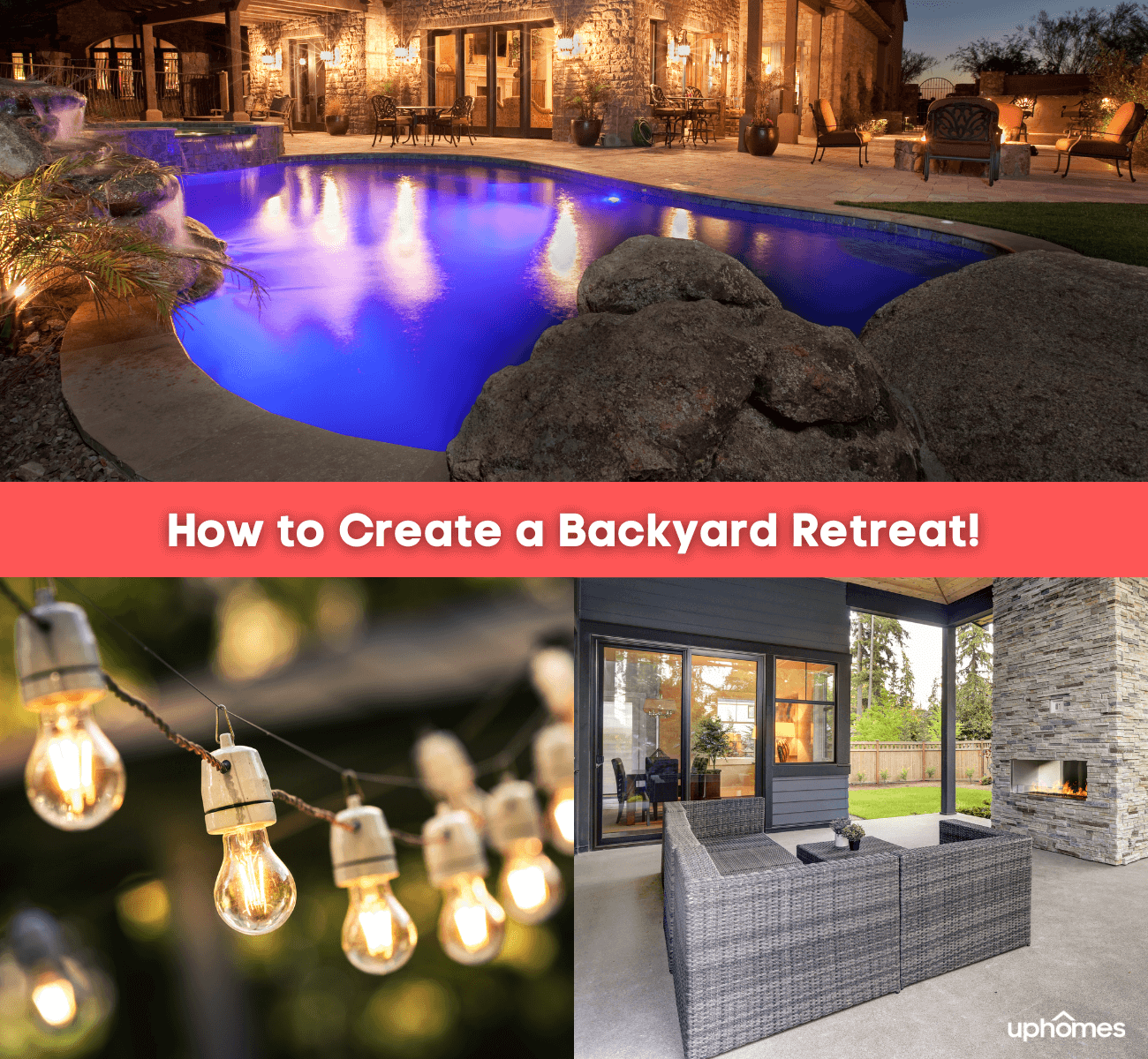 How to Create a Beautiful Backyard Retreat with examples of pool, string lights, and patio set up with fireplace