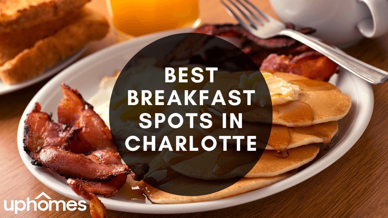Best Breakfast in Charlotte - Best Brunch Spots in Charlotte