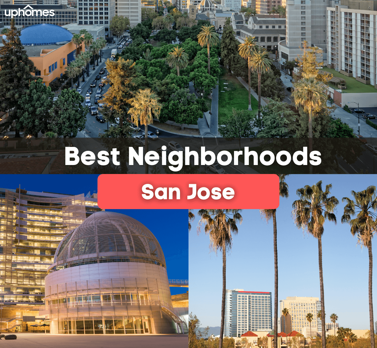 Best Neighborhoods in San Jose, CA - What are the best places to live in San Jose California?
