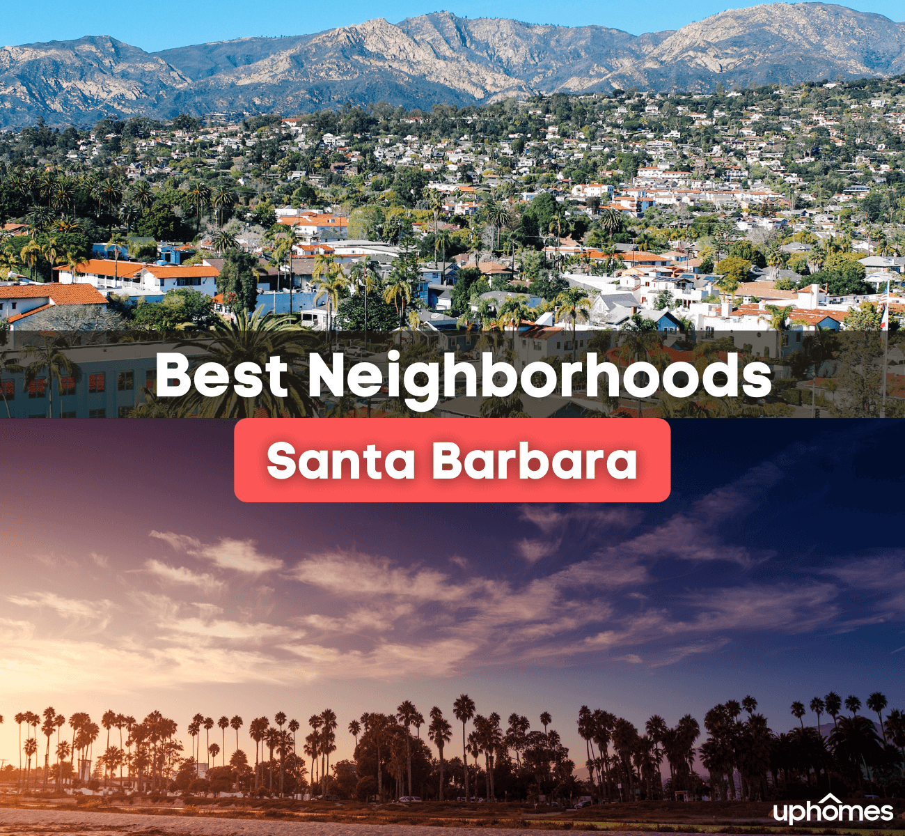 Best Neighborhoods in Santa Barbara, CA - Here are the Best Places to Live in Santa Barbara California