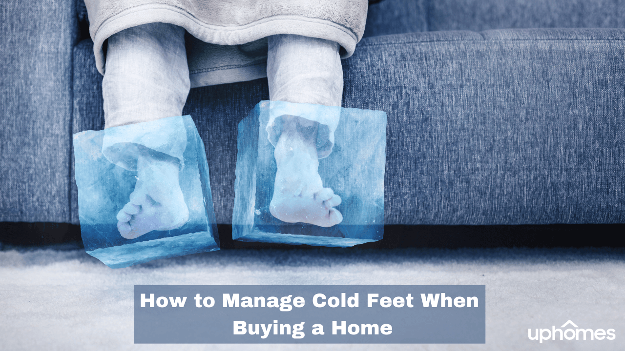 Cold Feet When Buying A Home - 9 Ways to Manage Second Guessing your Home Purchase!