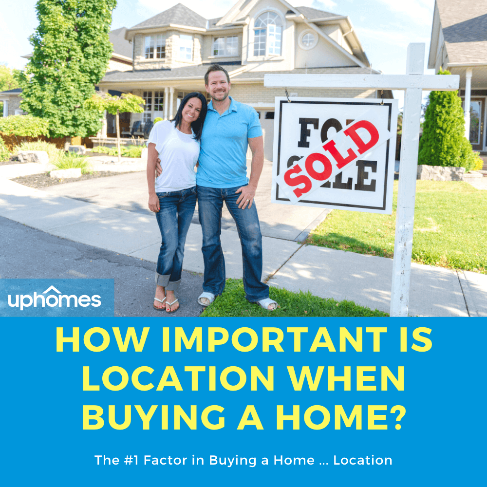How Important is Location When Buying a Home - Location in Real Estate!