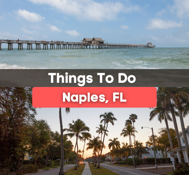 15 Best Things To Do in Naples, FL