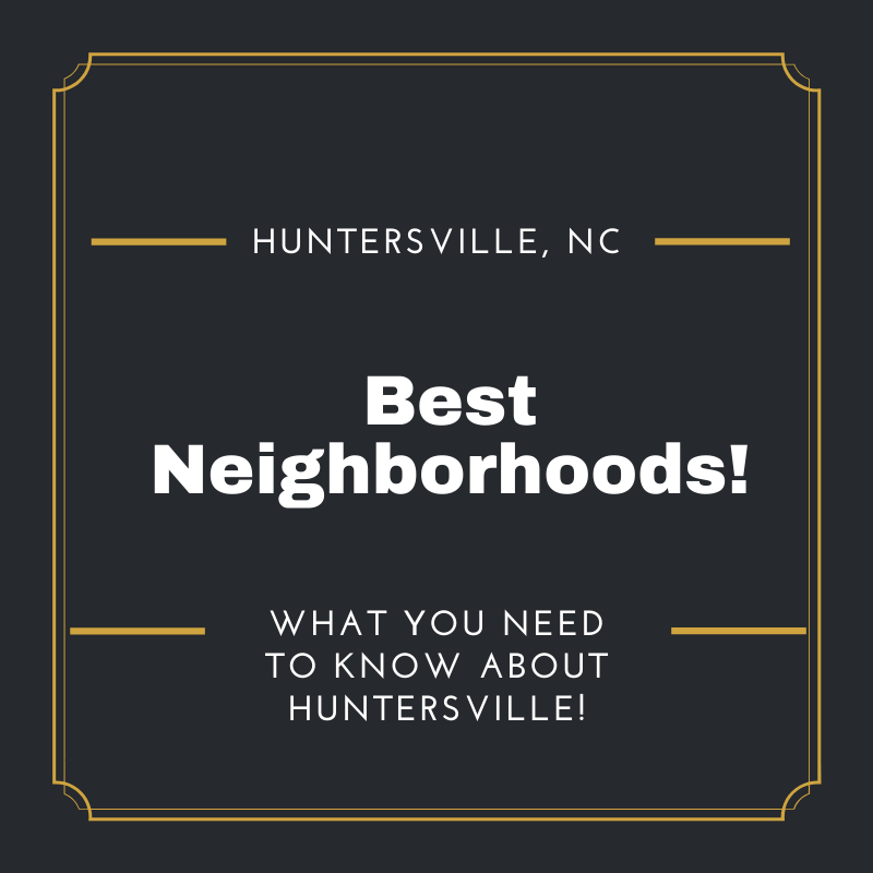 11 Best Neighborhoods in Huntersville, NC