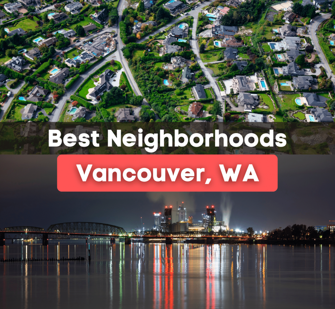 7 Best Neighborhoods in Vancouver, WA