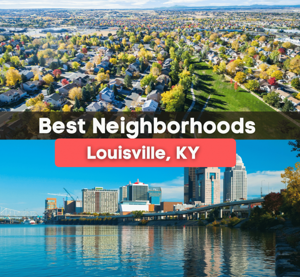 7 Best Neighborhoods in Louisville, KY
