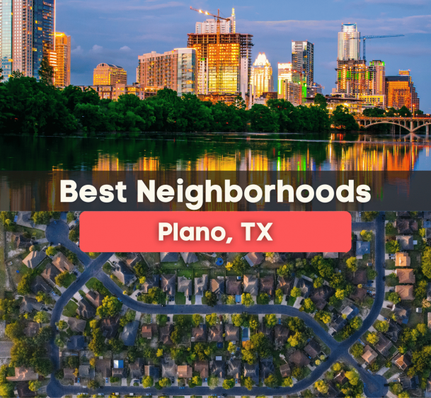 7 Best Neighborhoods in Plano, TX