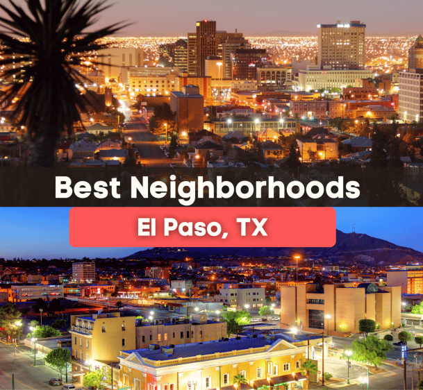 7 Best Neighborhoods in El Paso, TX