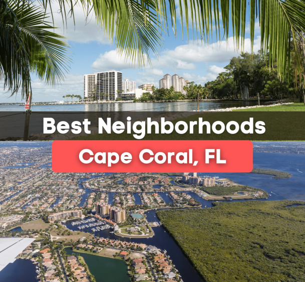 7 Best Neighborhoods in Cape Coral, FL