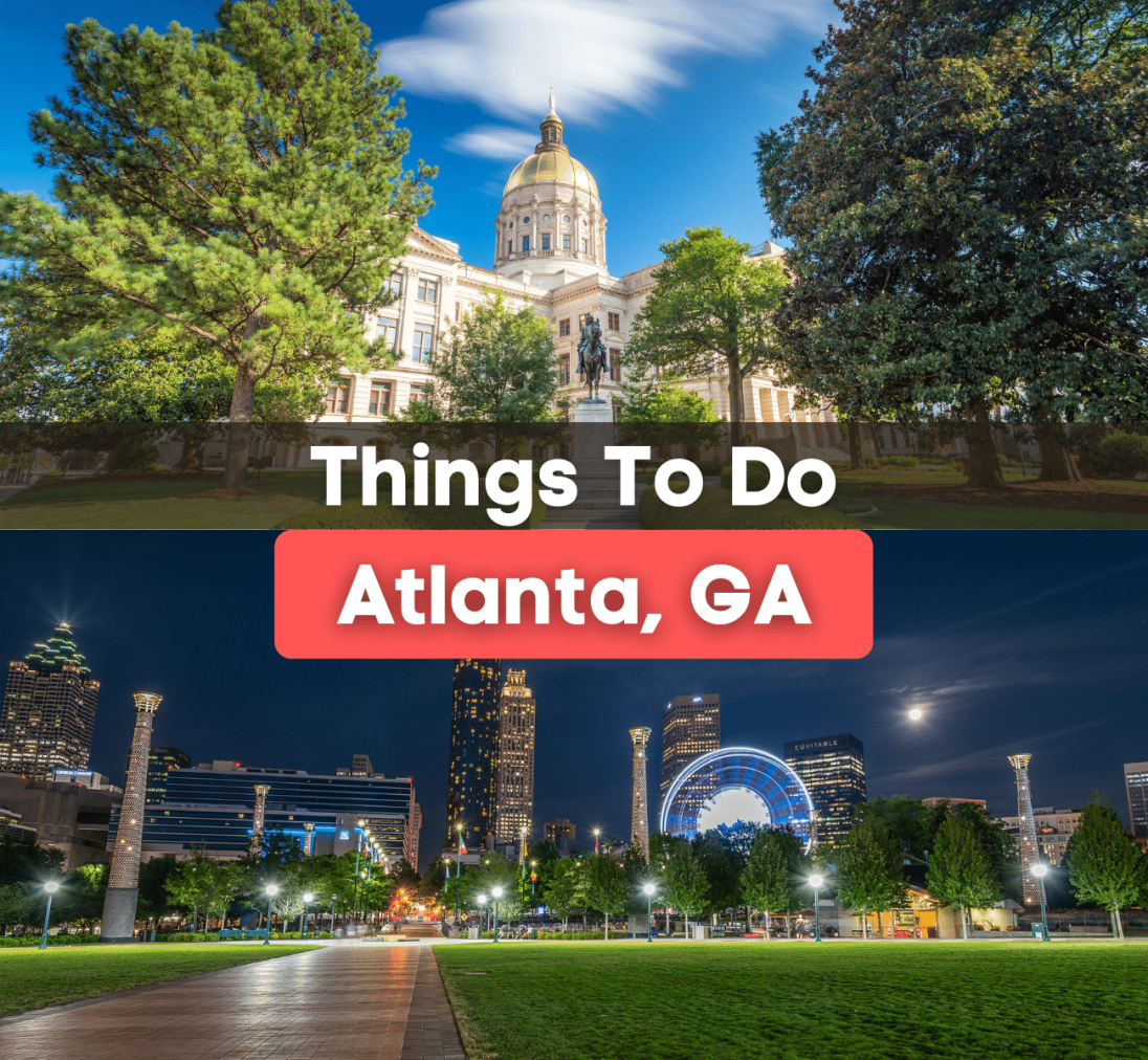 7 Best Things to Do in Atlanta, GA