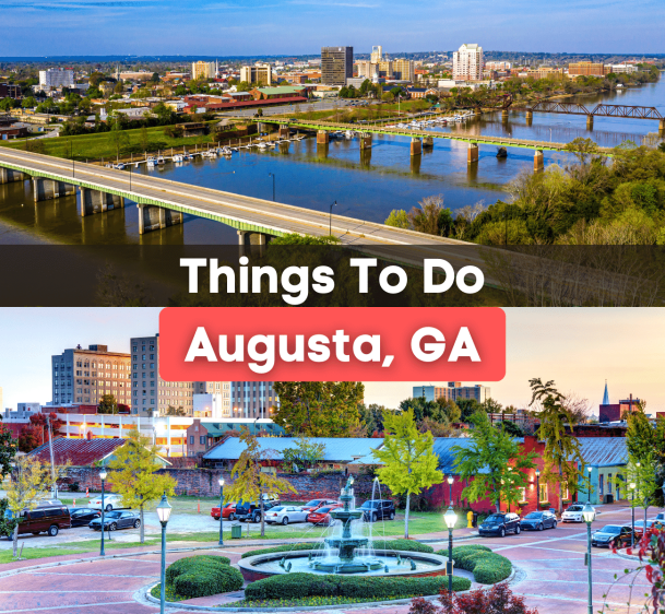 7 Best Things to Do in Augusta, Georgia