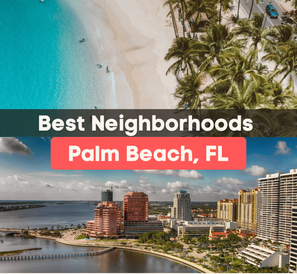 5 Best Neighborhoods in Palm Beach, FL
