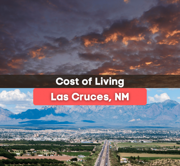 What's the Cost of Living in Las Cruces, NM?