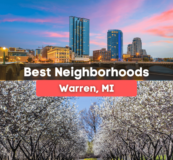 7 Best Neighborhoods in Warren, MI