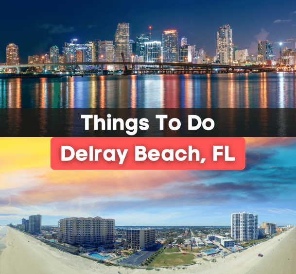 10 Best Things To Do in Delray Beach, FL