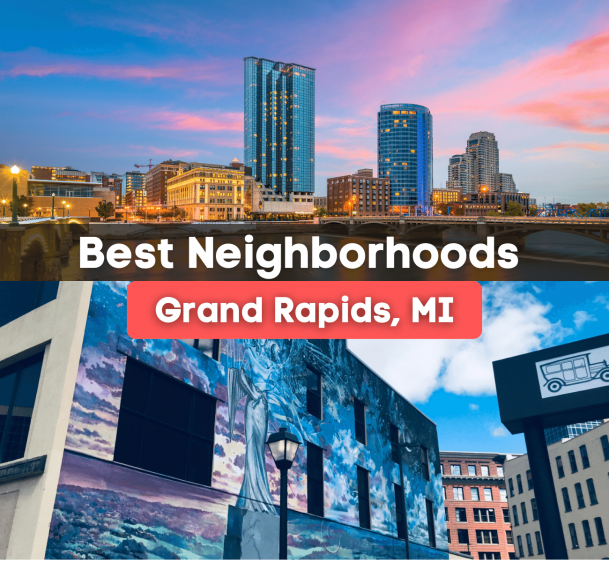 7 Best Neighborhoods in Grand Rapids, MI