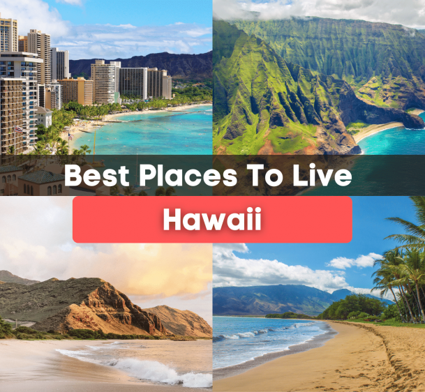 7 Best Places to Live in Hawaii