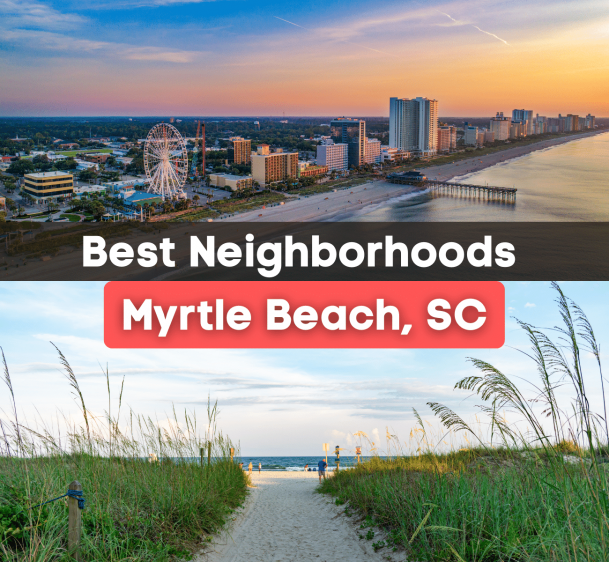 7 Best Neighborhoods in Myrtle Beach, SC