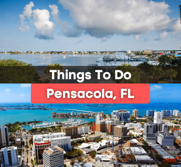 7 Best Things To Do in Pensacola, FL