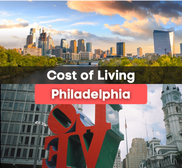 The Real Cost of Living in Philadelphia, PA