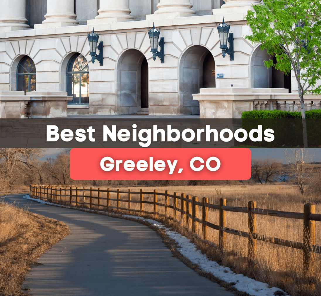5 Best Neighborhoods in Greeley, CO