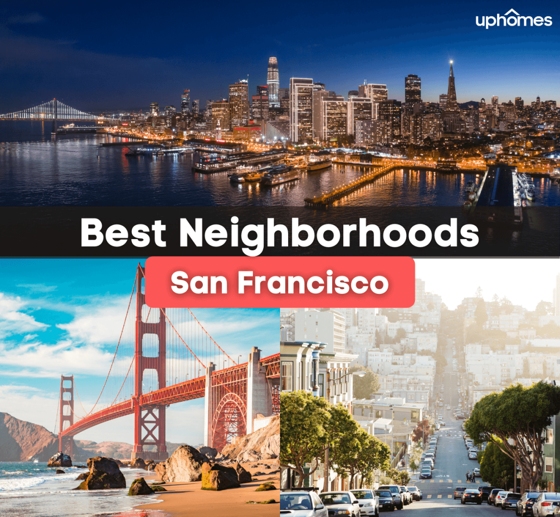 7 Best Neighborhoods in San Francisco, CA: Best Places to Live