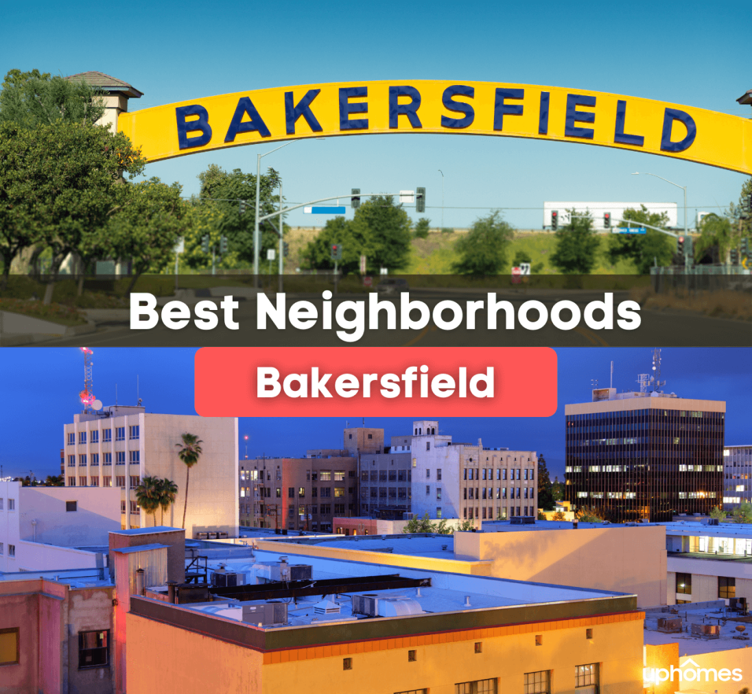 7 Best Neighborhoods in Bakersfield, CA: Best Places to Live