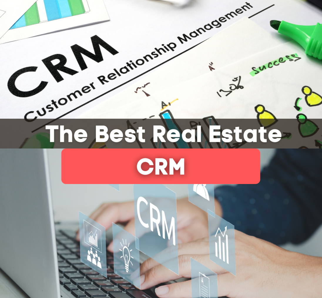 The Best Real Estate CRM