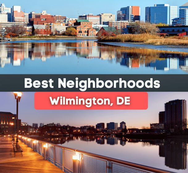 7 Best Neighborhoods in Wilmington, DE