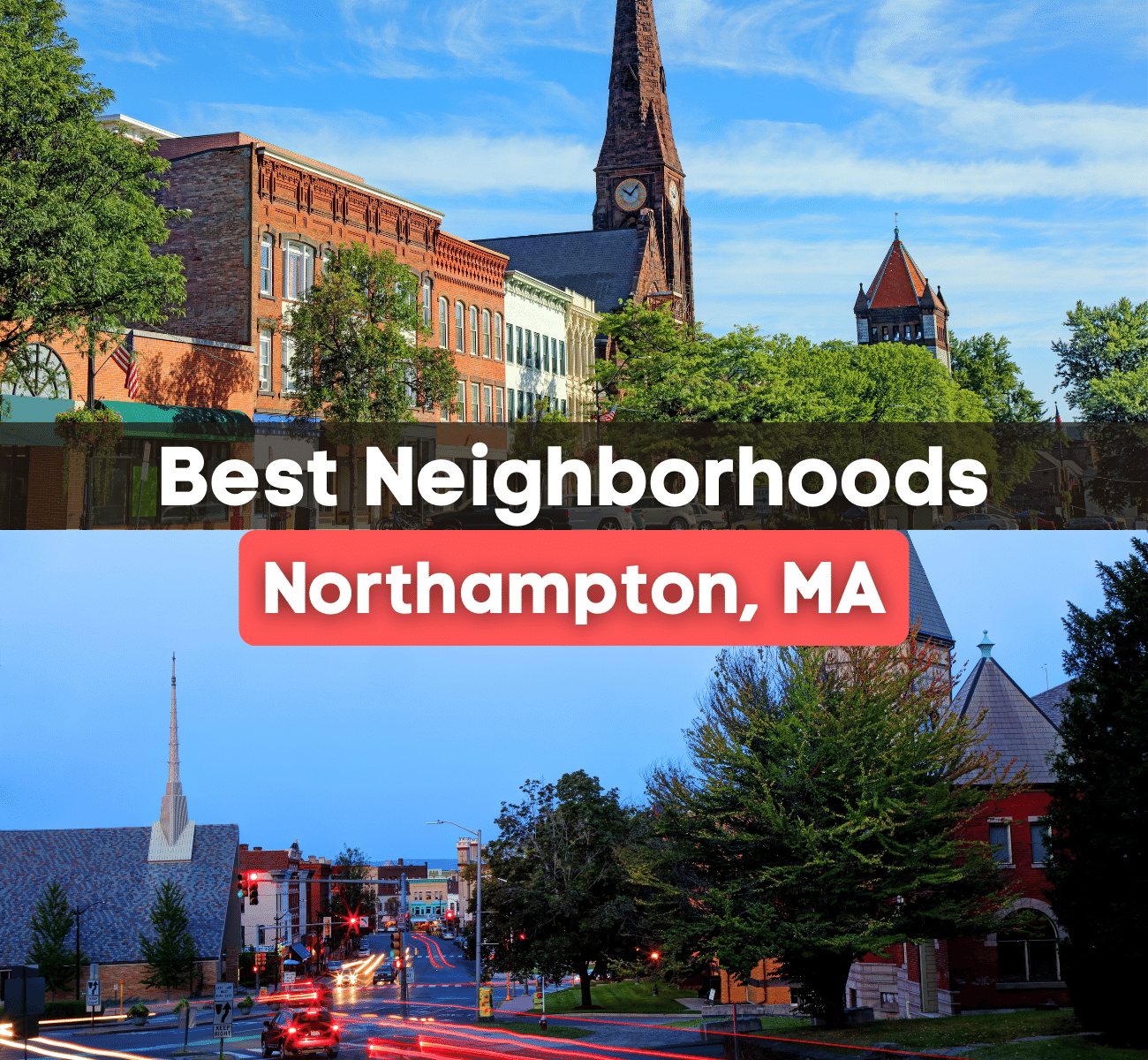 best neighborhoods in Northampton, MA - city of Northampton during the day and at night 