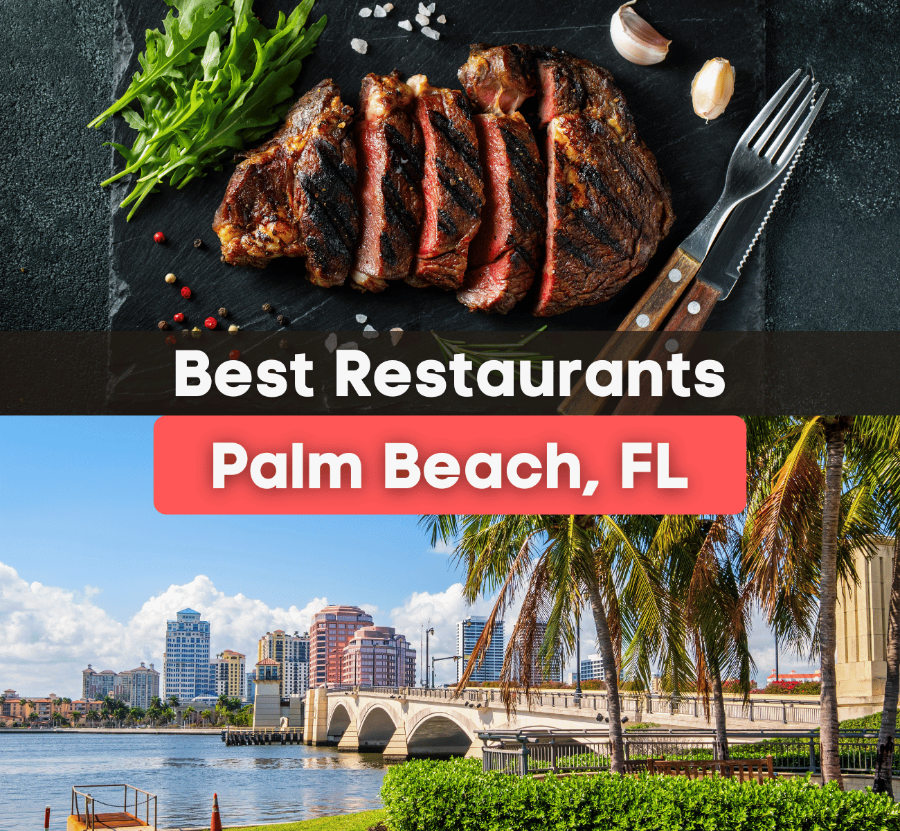 best restaurants in Palm Beach, FL graphic with steak and city of Palm Beach 