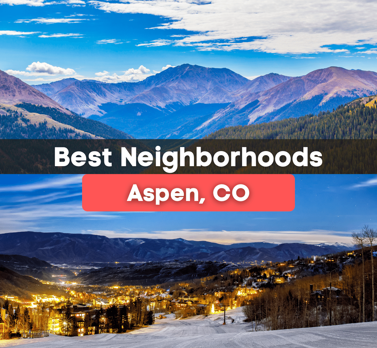 What are the best neighborhoods in Aspen - here are the best places to live in Aspen!