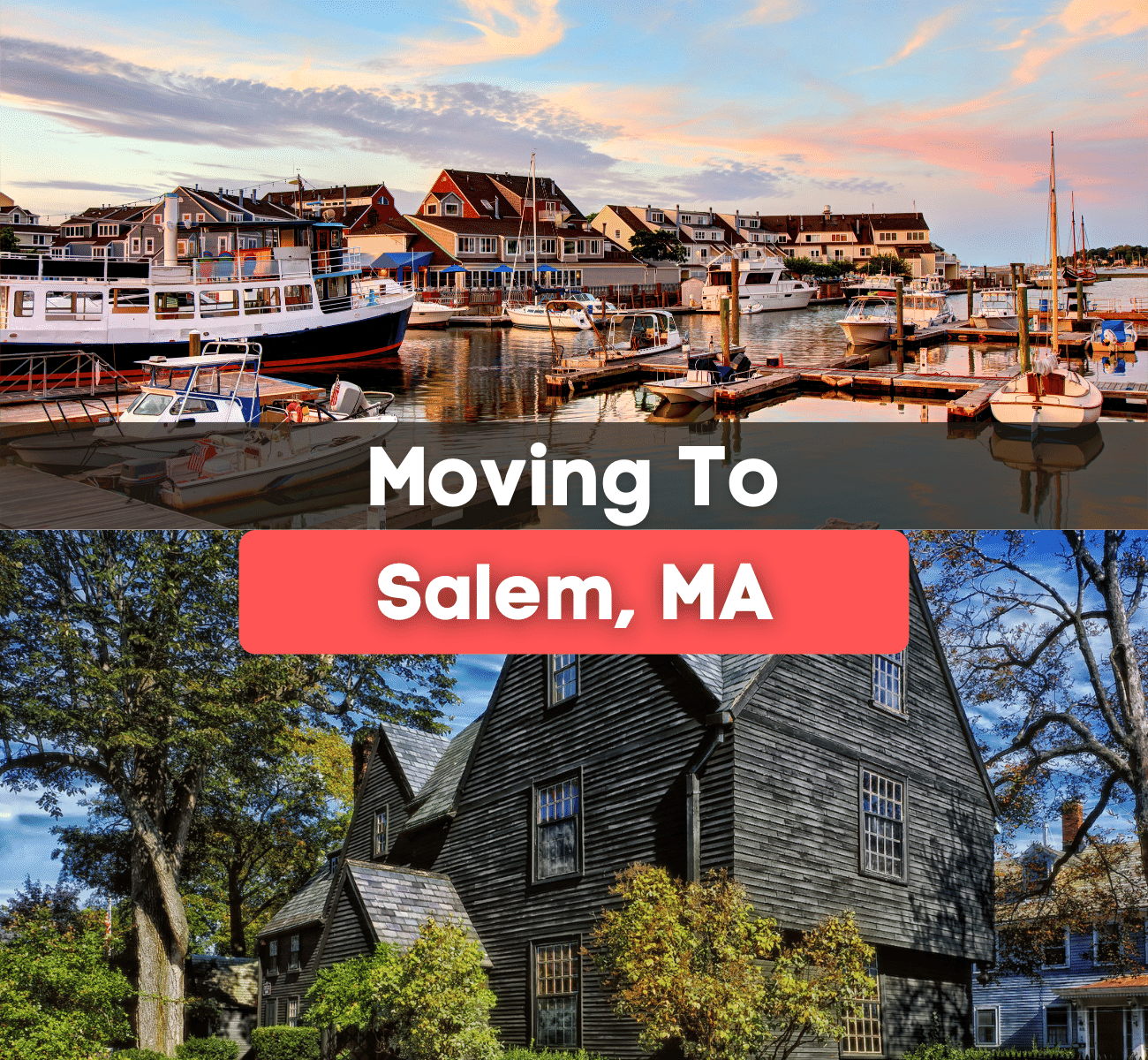 moving to Salem, MA graphic - house of seven gables and waterfront in Salem with boats 