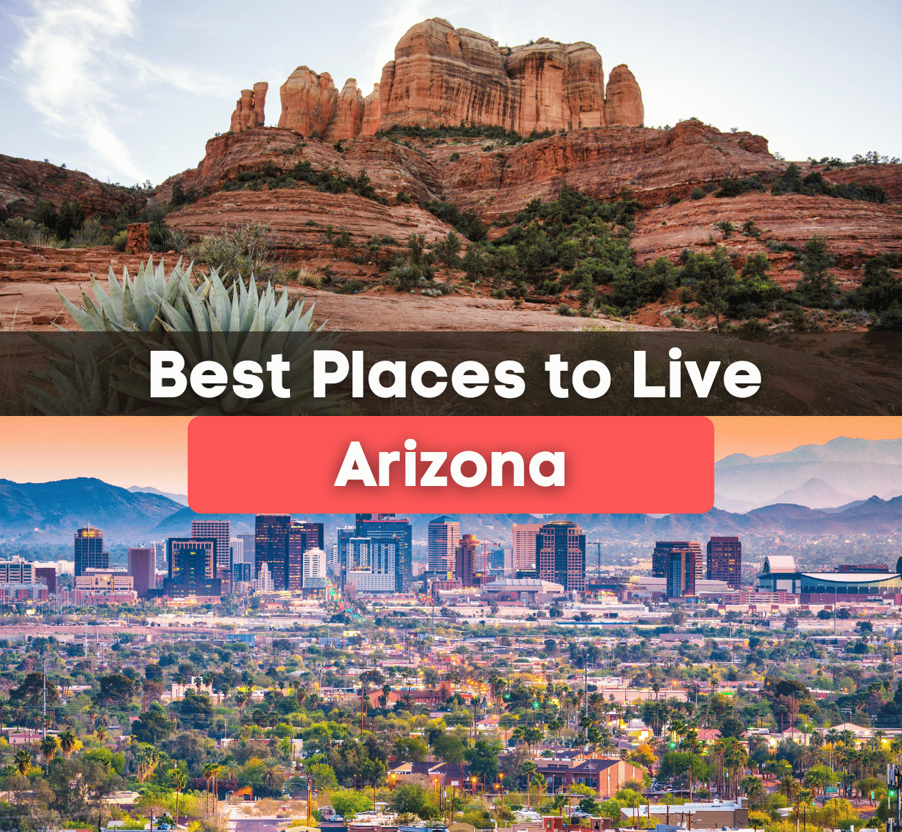 best places to live in Arizona sedona red rocks and Phoenix city view