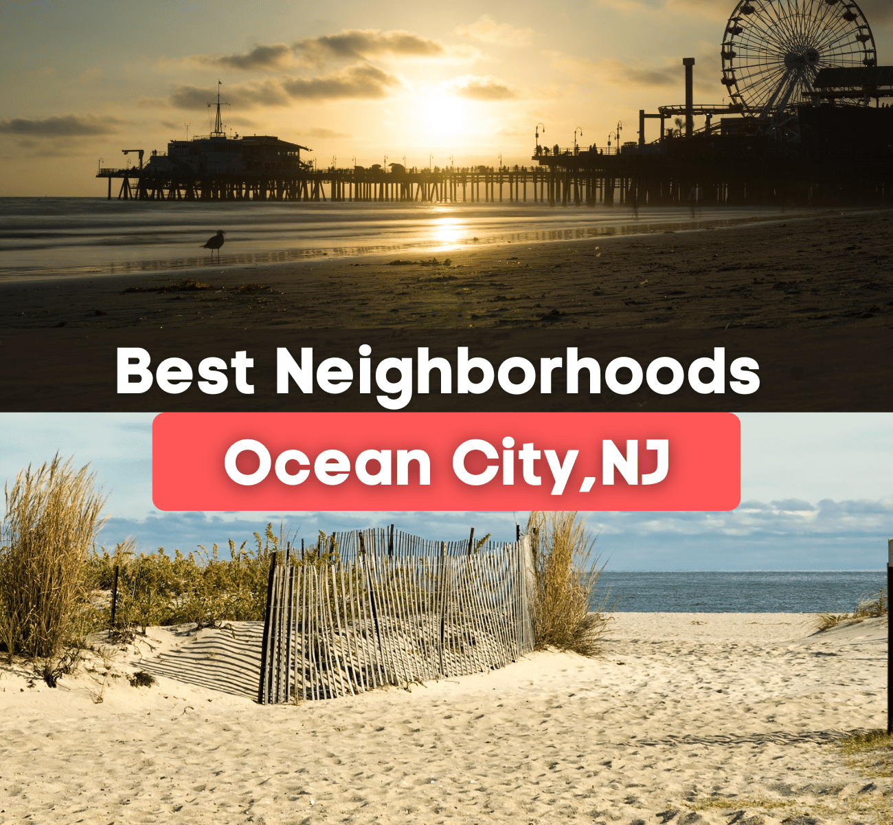 Best Neighborhoods in Ocean City, NJ - beach and pier in Ocean City