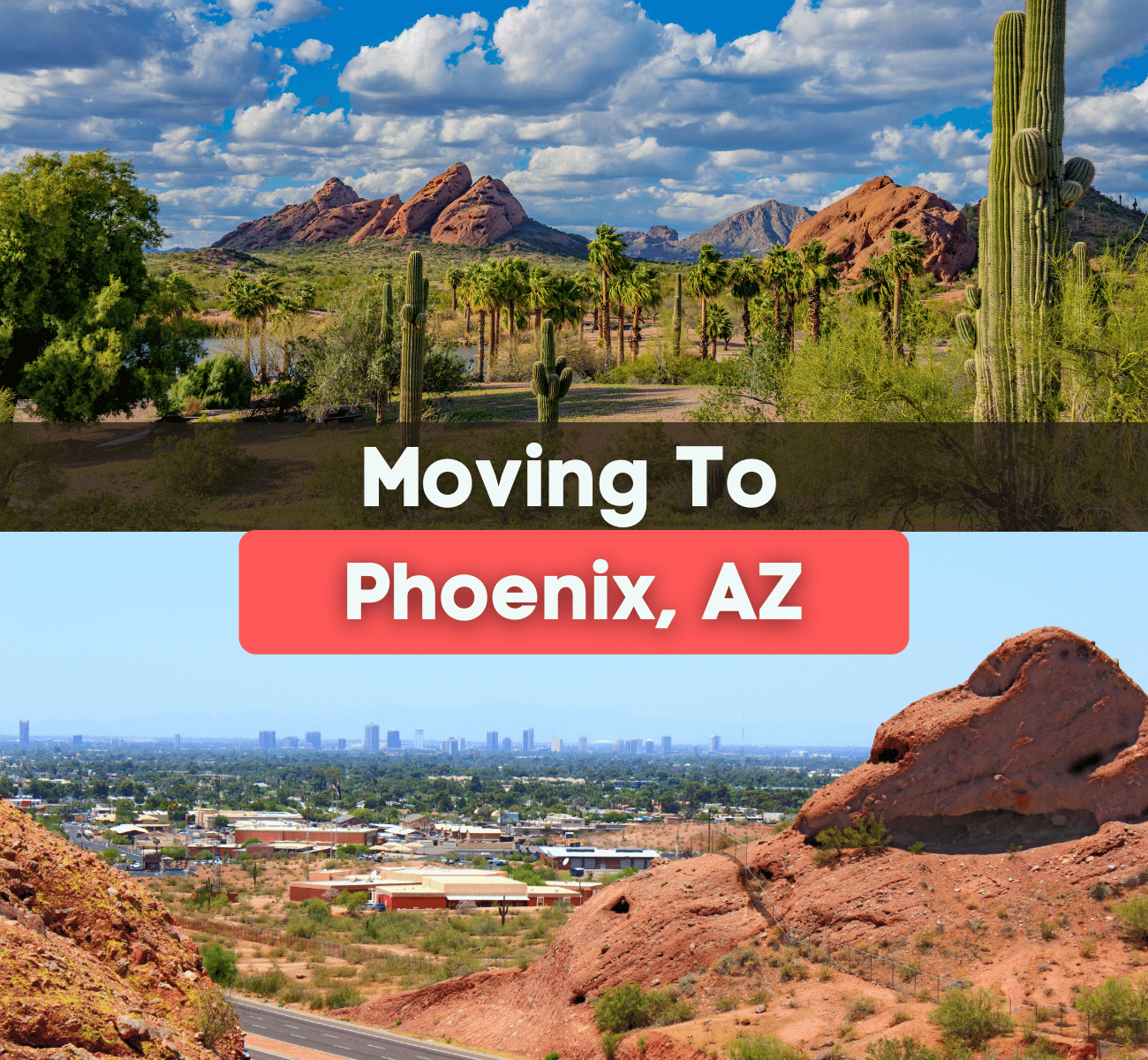 moving to Phoenix, AZ graphic with city view, red rocks, and cacti
