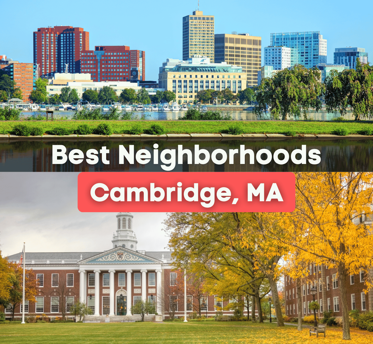 best neighborhoods in Cambridge, MA graphic - Harvard University and Cambridge waterfront