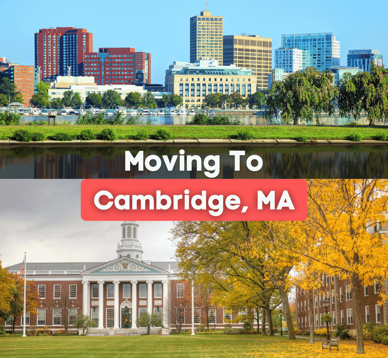 Moving to Cambridge, MA - city of Cambridge and Harvard buildings 