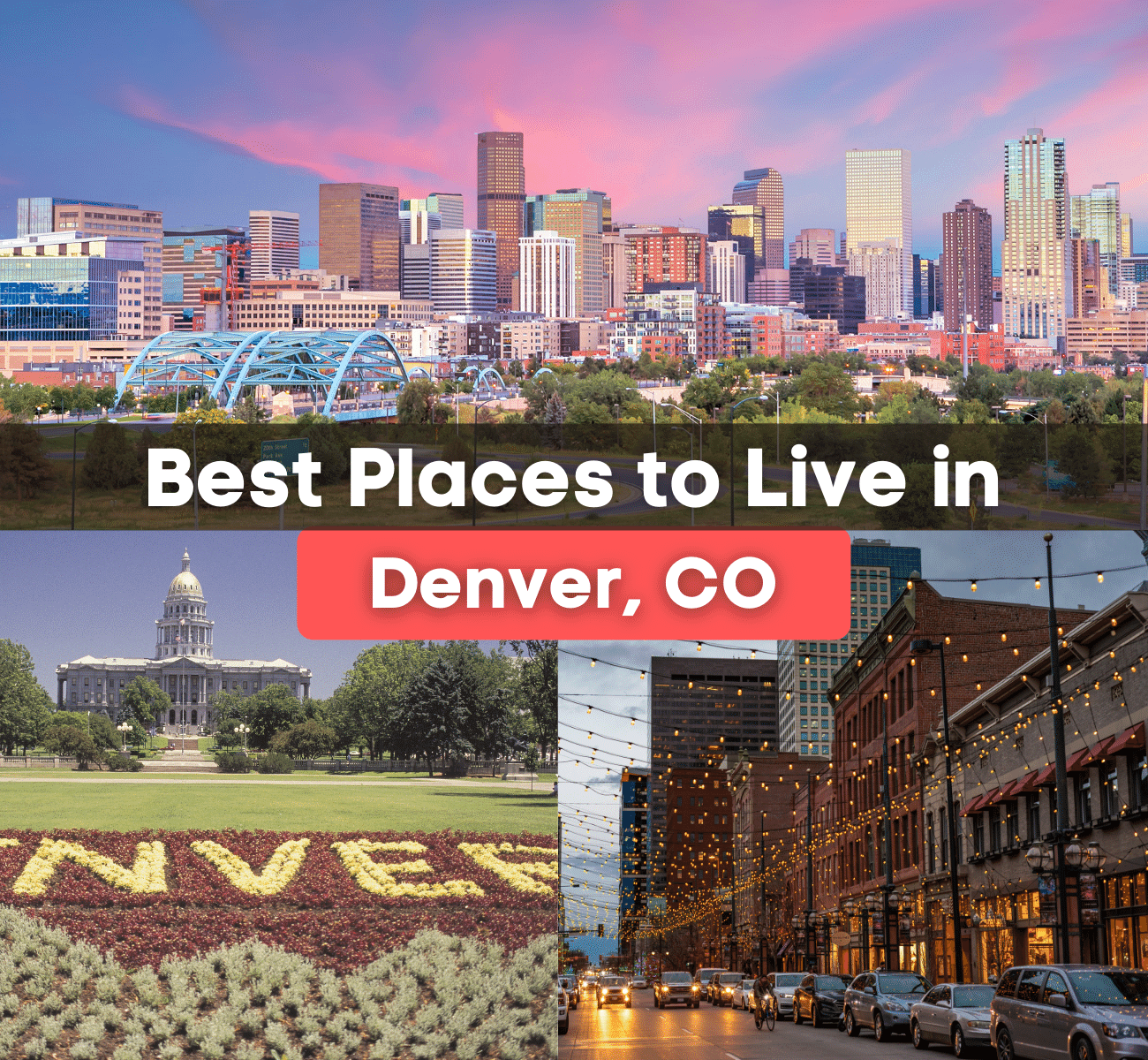 What are the best places to live in Denver? The best neighborhoods in Denver, CO!