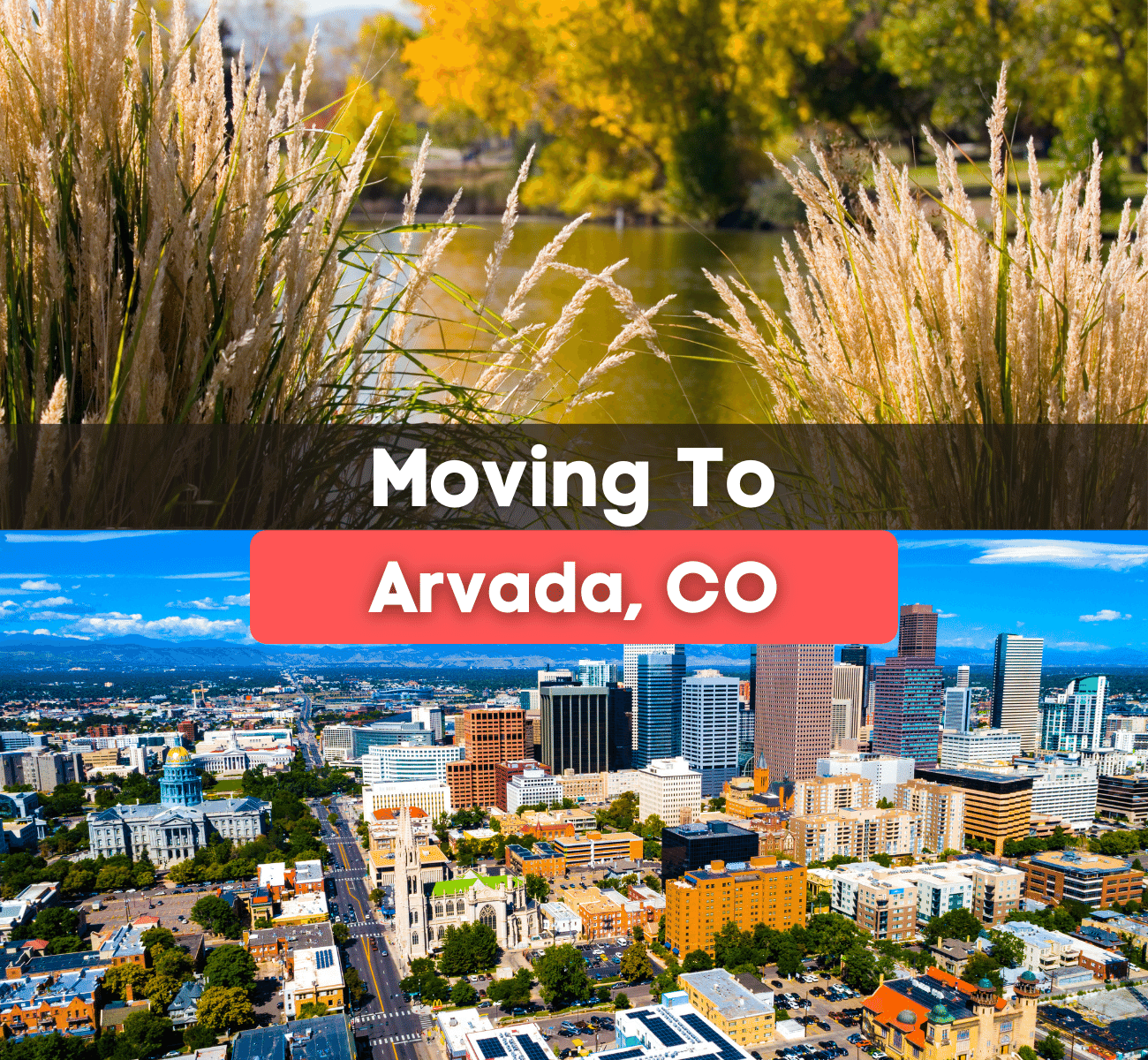 Moving to Arvada, CO - What is it like living in Arvada, Colorado?