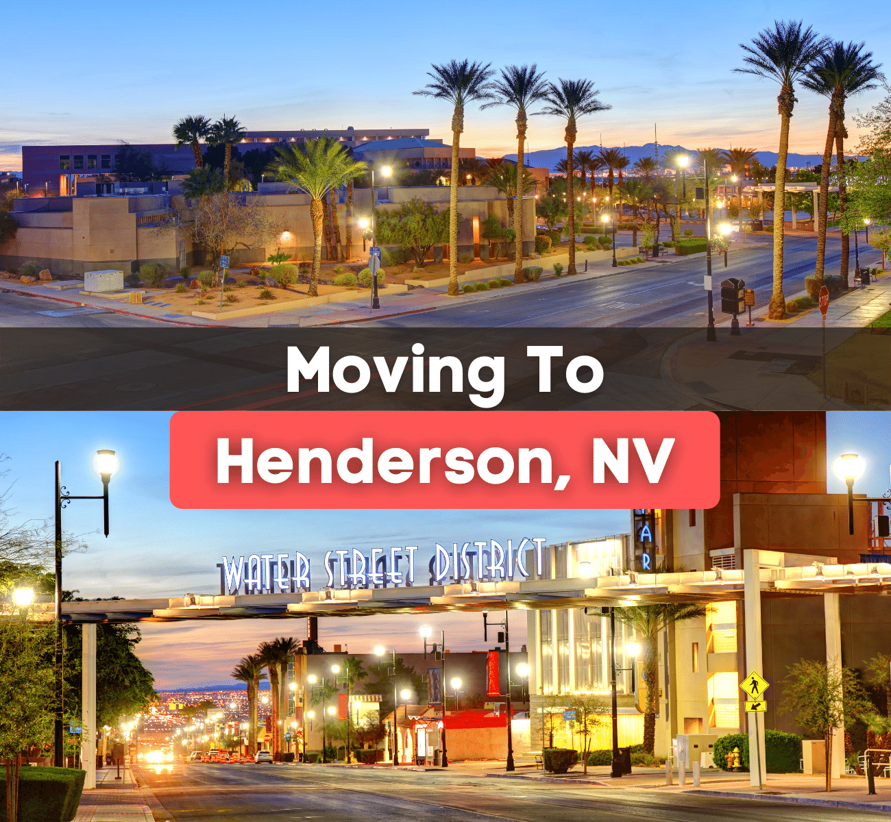 Moving-To-Henderson-NV.png The Water Street District in Henderson, NV during the sunset with palm trees and bright lights