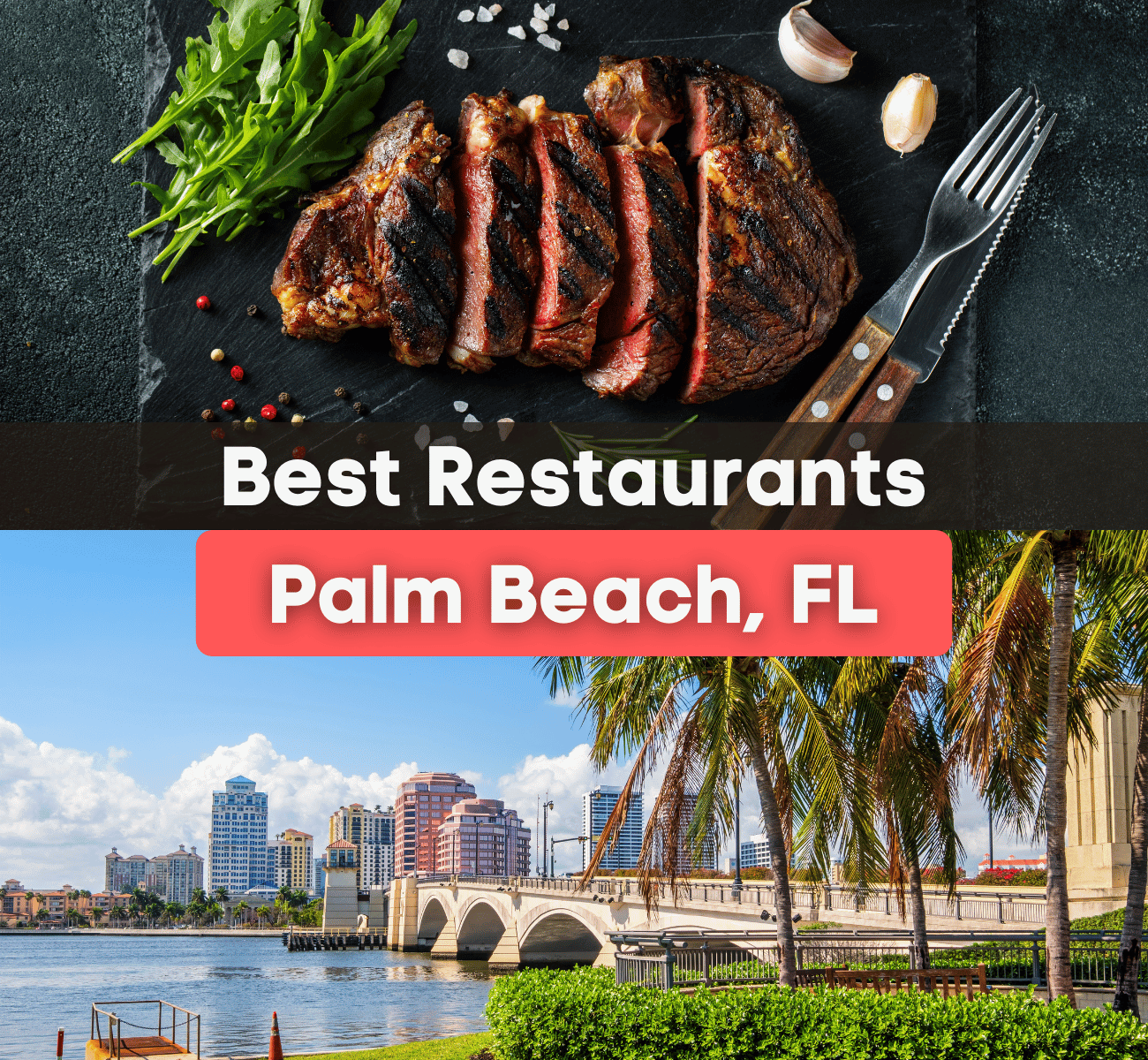 Best Restaurants-Palm Beach FL best restaurants in Palm Beach, FL graphic with steak and city of Palm Beach