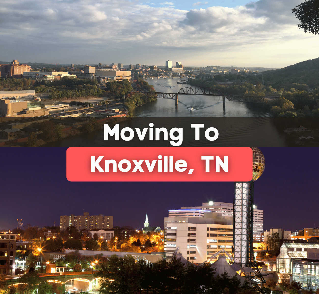 moving-to-knoxville-tn.png moving to Knoxville, TN graphic with city near the water and downtown at night