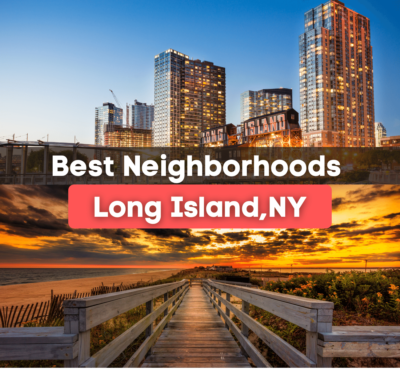 Best Neighborhoods-Long Island Long Island, NY orange sunset near the water and buildings